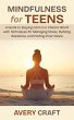 Mindfulness for Teens: A Guide to... - Bild 1