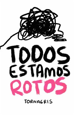Todos estamos rotos (Tornagris) (eBook, ePUB) - Tornagris Todos estamos rotos (Tornagris) (eBook, ePUB) - Tornagris