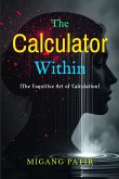 The Calculator Within (The Cognitive Art of Calculation, #1) (eBook, ePUB)