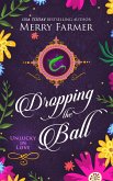 Dropping the Ball (Unlucky in Love, #2) (eBook, ePUB)