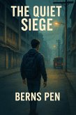 The Quiet Siege (eBook, ePUB) The Quiet Siege (eBook, ePUB)