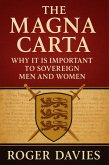 The Magna Carta: Why It Is Important to Sovereign Men and Women (eBook, ePUB) The Magna Carta: Why It Is Important to Sovereign Men and Women (eBook, ePUB)