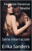 Fantaisie Devenue Réalité (Série interraciale) (eBook, ePUB)