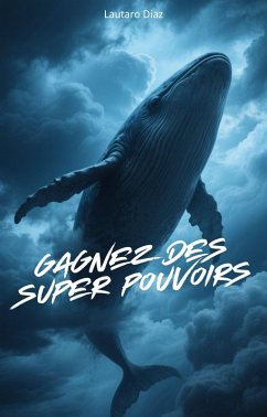 Cover Gagnez Des Super Pouvoirs (eBook, ePUB)