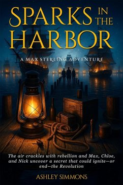 Sparks In The Harbor (Max Sterling Adventures, #8) (eBook, ePUB) - Simmons, Ashley