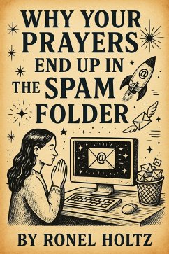 Cover Why Your Prayers end up in the spam folder (eBook, ePUB)