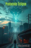 Protocole Éclipse (eBook, ePUB) Protocole Éclipse (eBook, ePUB)