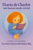 diario de charlot mis huesos son de cristal (eBook, ePUB)