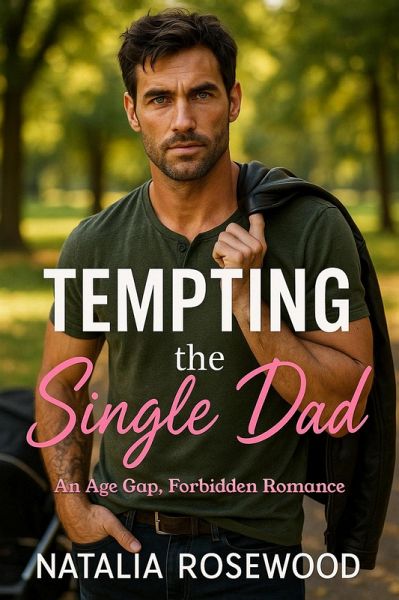Tempting the Single Dad: An Age Gap, Forbidden Romance (Rules We Break Series) (eBook, ePUB)