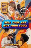 Sell Your Art, Not Your SOUL! (eBook, ePUB) Sell Your Art, Not Your SOUL! (eBook, ePUB)