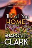I'll Call You Home (Enderlin Calling, #2) (eBook, ePUB) I'll Call You Home (Enderlin Calling, #2) (eBook, ePUB)