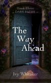 The Way Ahead (Dark Paths, #3) (eBook, ePUB)
