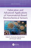 Fabrication and Advanced Applications of Nanomaterial-Based Electrochemical Sensors (eBook, PDF) Fabrication and Advanced Applications of Nanomaterial-Based Electrochemical Sensors (eBook, PDF)