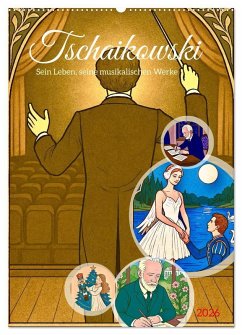 Cover Pjotr Iljitsch Tschaikowski (Wandkalender 2026 DIN A2 hoch), CALVENDO Monatskalender