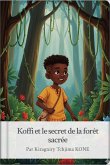 koffi et le secret de la fore^t sacre´e (Livres ENFANTS, #0) (eBook, ePUB)