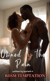 Owned by the Pain (BDSM Temptation) (eBook, ePUB) Owned by the Pain (BDSM Temptation) (eBook, ePUB)