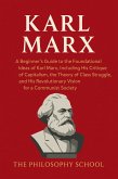 Karl Marx: A Beginner's Guide to the Foundational Ideas of Karl Marx, Including His Critique of Capitalism, the Theory of Class Struggle, and His Revolutionary Vision for a Communist Society (eBook, ePUB)