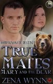 True Mates: Mary and the Bear (Compagnons de Destinée, #2) (eBook, ePUB)