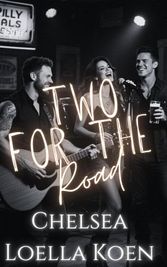 Two For The Road (eBook, ePUB) - Koen, Chelsea Loella