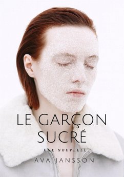 Le garçon sucré (eBook, ePUB) Cover Le garçon sucré (eBook, ePUB)