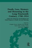 Death, Loss, Memory and Mourning in the Long Nineteenth Century, 1780-1914 (eBook, PDF)