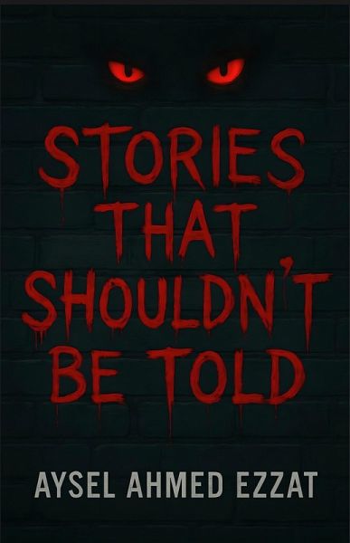 Stories That Shouldn't Be Told (eBook, ePUB) Stories That Shouldn't Be Told (eBook, ePUB)