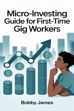 Cover Micro-Investing Guide for First-Time Gig Workers (eBook, ePUB)