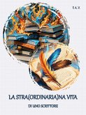 La stra(ordinaria)na vita di uno scrittore (eBook, ePUB) La stra(ordinaria)na vita di uno scrittore (eBook, ePUB)