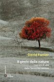 Il genio della natura. Lezioni di vita dalla Terra che cambia Il genio della natura. Lezioni di vita dalla Terra che cambia