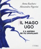 Il mago Ugo e il mistero dei fili sfavillanti Il mago Ugo e il mistero dei fili sfavillanti