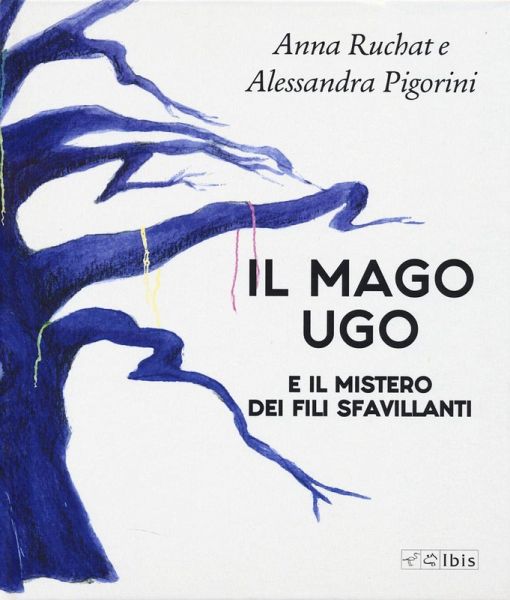 Il mago Ugo e il mistero dei fili sfavillanti Il mago Ugo e il mistero dei fili sfavillanti