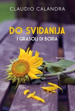 Do svidanija. I girasoli di Boria - Calandra, Claudio