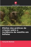 Efeitos das práticas de criação sobre a incidência de mastite em búfalas