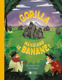 I gorilla mangiano le banane? - Lewis-Jones, Huw