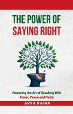 The Power of Saying Right