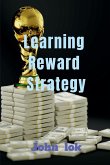 Learning Reward Strategy Learning Reward Strategy