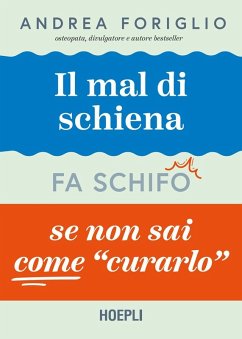 Il mal di schiena fa schifo se non sai come curarlo - Foriglio, Andrea