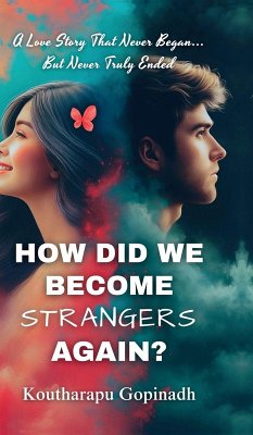 How did we become strangers again? - K Gopinadh How did we become strangers again? - K Gopinadh
