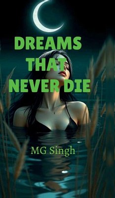 Dreams that never die - Mg Singh Dreams that never die - Mg Singh