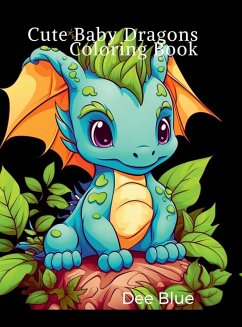 Cute Baby Dragons Coloring Book - Dee Blue