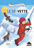 Le sei vette. La scienza è un'avventura
