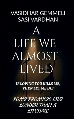 A Life We Almost Lived - Vasidhar Gemmeli A Life We Almost Lived - Vasidhar Gemmeli