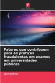 Fatores que contribuem para as práticas fraudulentas em exames em universidades públicas Fatores que contribuem para as práticas fraudulentas em exames em universidades públicas