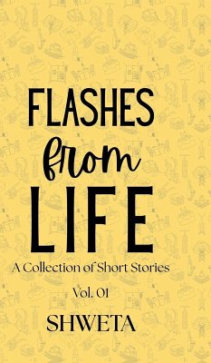 Flashes from Life - Shweta Flashes from Life - Shweta