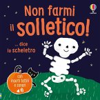 Non farmi il solletico! ...dice lo scheletro Non farmi il solletico! ...dice lo scheletro