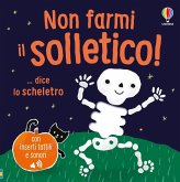 Non farmi il solletico! ...dice lo scheletro