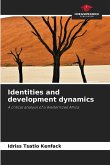 Identities and development dynamics Identities and development dynamics