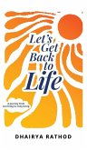 Let's Get Back To Life