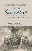 Avrupali Seyyahlarin Gözüyle Kafkayya