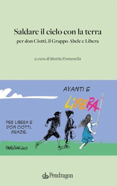 Saldare il cielo con la terra. Per don Ciotti, il Gruppo Abele e Libera Cover Saldare il cielo con la terra. Per don Ciotti, il Gruppo Abele e Libera